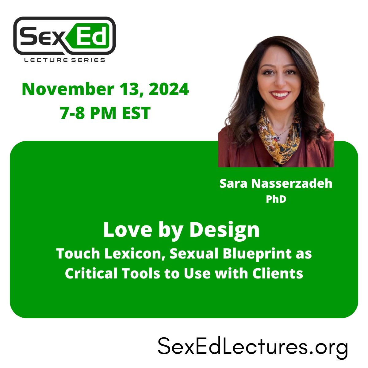 Speaker card for presentation "Love by Design" by Sara Nasserzadeh, PhD on November 13, 7-8 pm ET