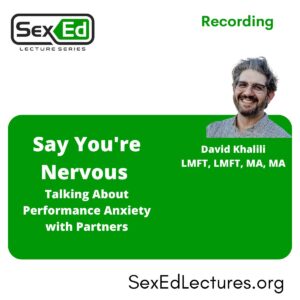 Speaker Card for Say You're Nervous Talking About Performance Anxiety with Partners