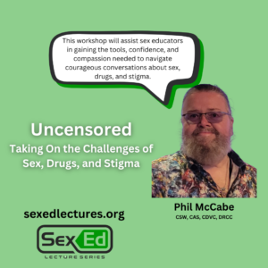 Uncensored: Taking On the Challenges of Sex, Drugs, and Stigma